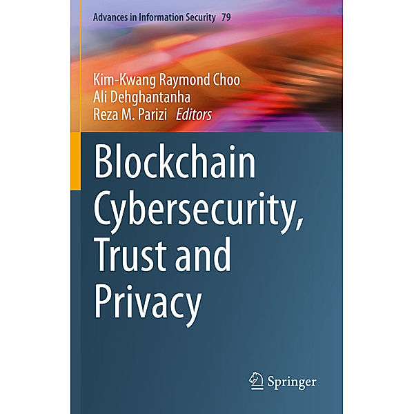 Blockchain Cybersecurity, Trust and Privacy