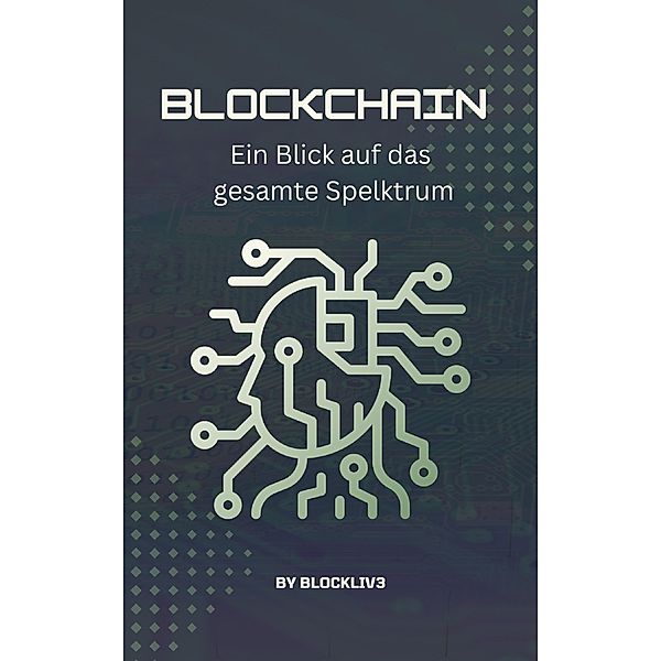 Blockchain: Ein Blick auf das gesamte Spektrum, Blockliv3