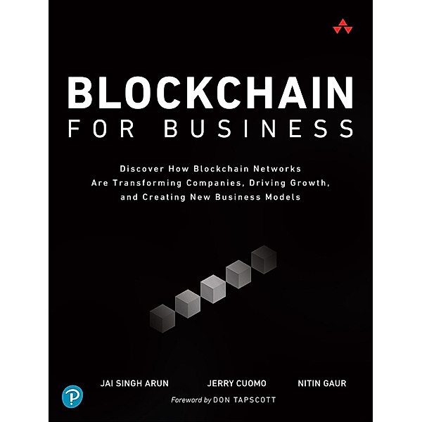 Blockchain for Business, Jai Singh Arun, Jerry Cuomo, Nitin Gaur
