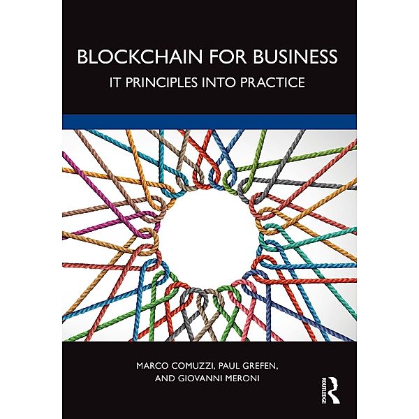 Blockchain for Business, Marco Comuzzi, Paul Grefen, Giovanni Meroni
