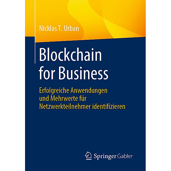 Blockchain for Business, Nicklas T. Urban