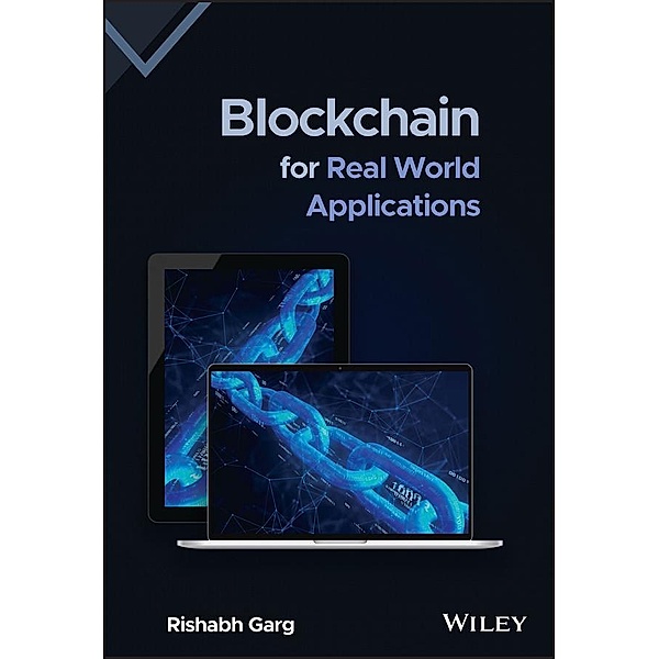 Blockchain for Real World Applications, Rishabh Garg
