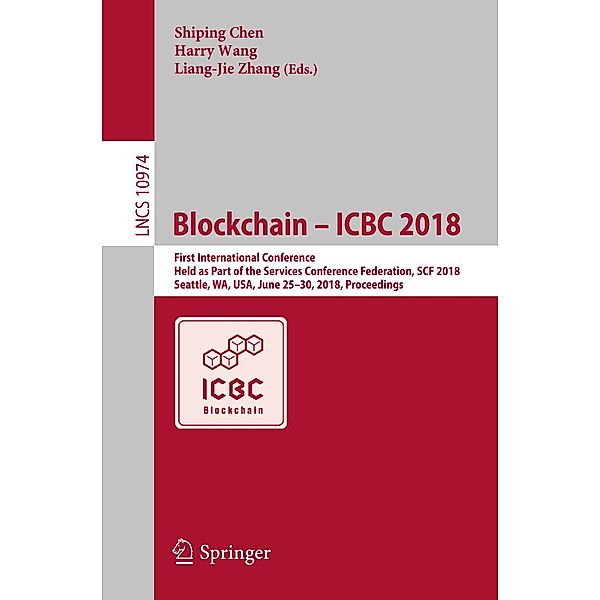 Blockchain - ICBC 2018 / Lecture Notes in Computer Science Bd.10974