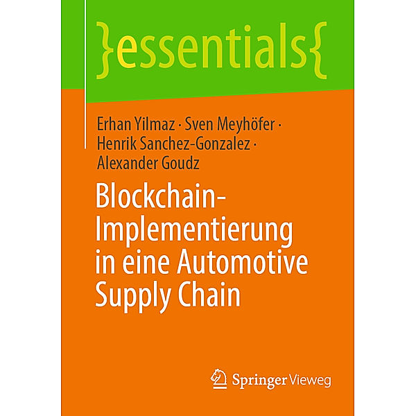 Blockchain-Implementierung in eine Automotive Supply Chain, Erhan Yilmaz, Sven Meyhöfer, Henrik Sanchez-Gonzalez, Alexander Goudz