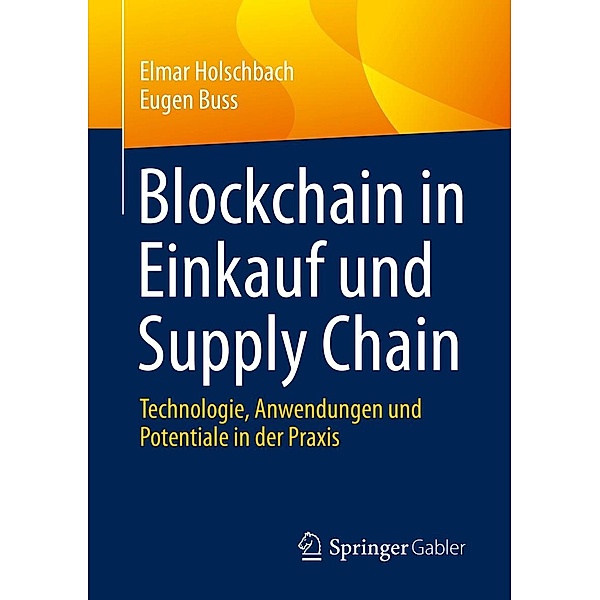 Blockchain in Einkauf und Supply Chain, Elmar Holschbach, Eugen Buss