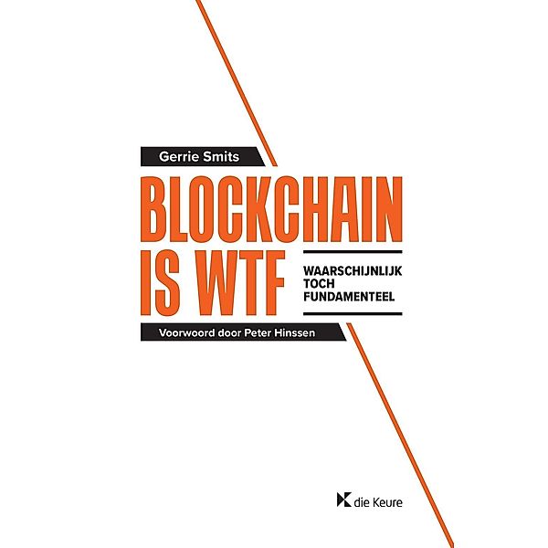 Blockchain is WTF, Gerrie Smits