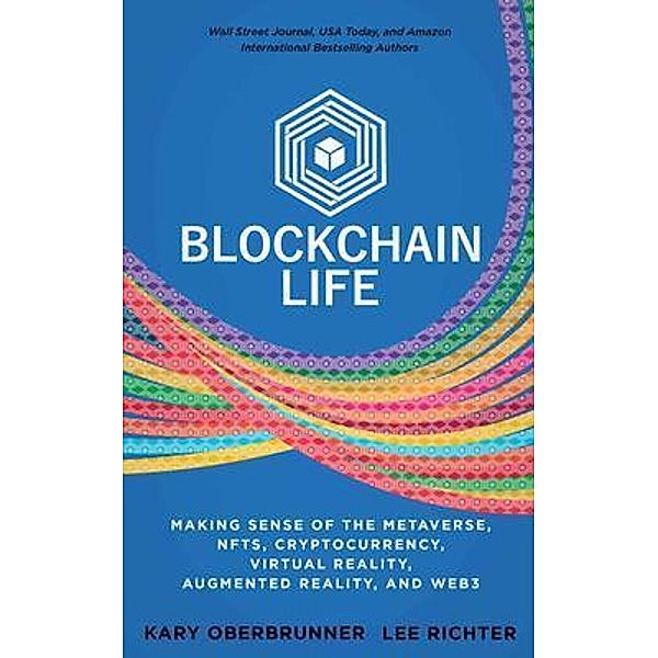 Blockchain Life, Kary Oberbrunner, Lee Richter