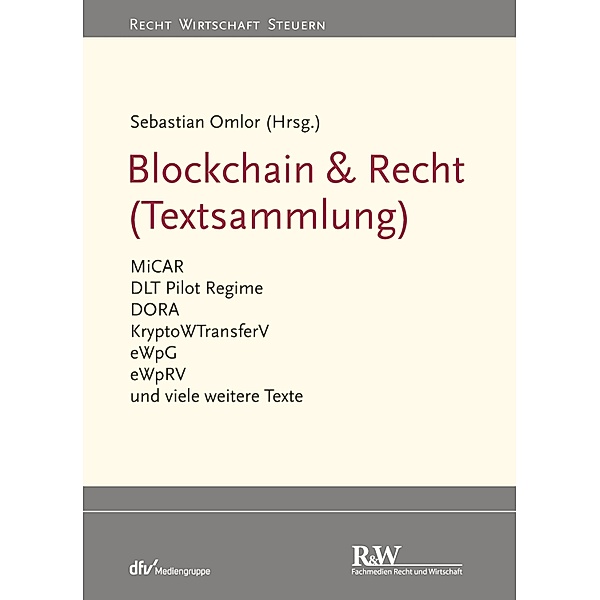 Blockchain & Recht (Textsammlung) / Recht Wirtschaft Steuern - Handbuch