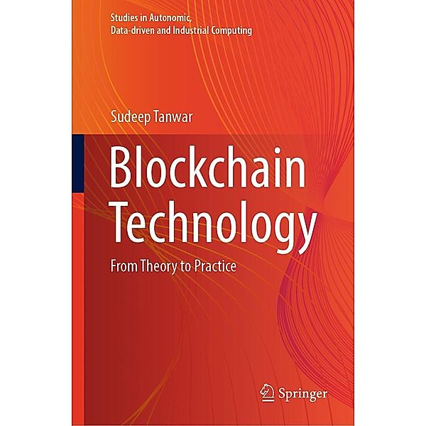 Blockchain Technology / Studies in Autonomic, Data-driven and Industrial Computing, Sudeep Tanwar