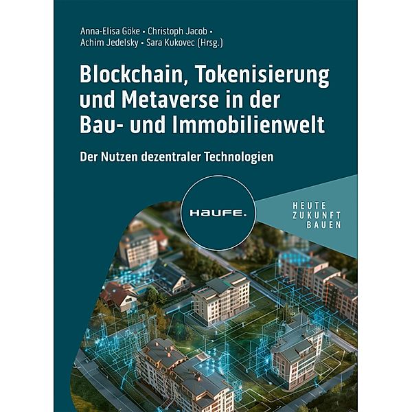 Blockchain, Tokenisierung und Metaverse in der Bau- und Immobilienwelt / Haufe Fachbuch