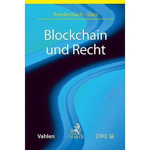 Blockchain und Recht, Stephan Breidenbach, Florian Glatz