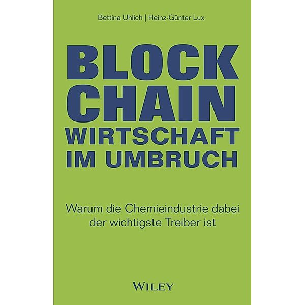 Blockchain - Wirtschaft im Umbruch, Bettina Uhlich, Heinz-Günter Lux