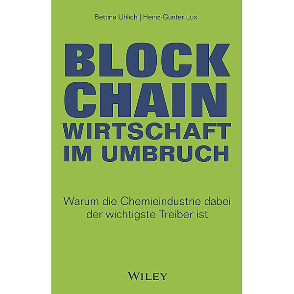 Blockchain - Wirtschaft im Umbruch, Bettina Uhlich, Heinz-Günter Lux