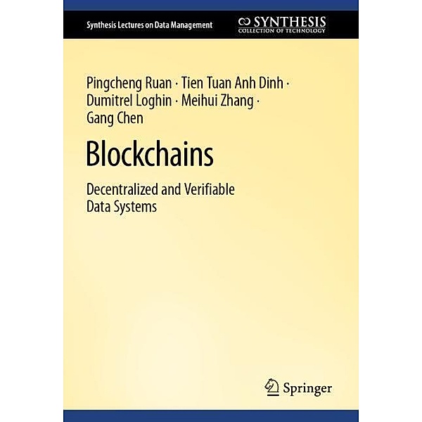 Blockchains, Pingcheng Ruan, Tien Tuan Anh Dinh, Dumitrel Loghin, Meihui Zhang, Gang Chen