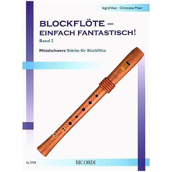 Blockflöte - einfach fantastisch!.Bd.2, Ingrid Voss, Christiane Maier