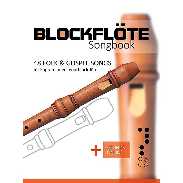 Blockflöte Songbook - 48 Folk & Gospel Songs, Reynhard Boegl, Bettina Schipp