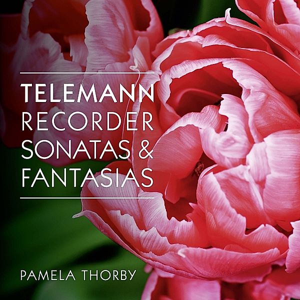 Blockflötensonaten & Fantasien, Pamela Thorby