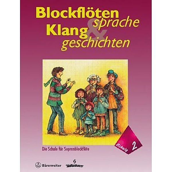 Blockflötensprache und Klanggeschichten, Schule für Sopranblockflöte.Bd.2, Gisela Rothe, Christa Rahlf