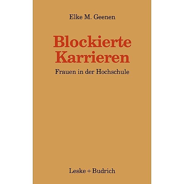 Blockierte Karrieren / Kieler Beiträge zur Politik und Sozialwissenschaft Bd.9, Elke Geenen