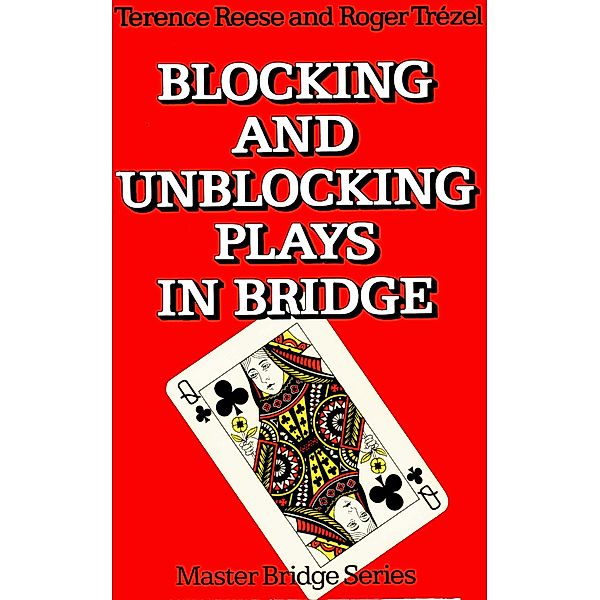 Blocking and Unblocking Plays in Bridge, Terrence Reese