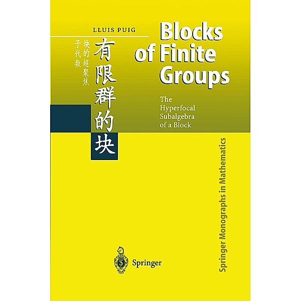 Blocks of Finite Groups / Springer Monographs in Mathematics, Lluis Puig
