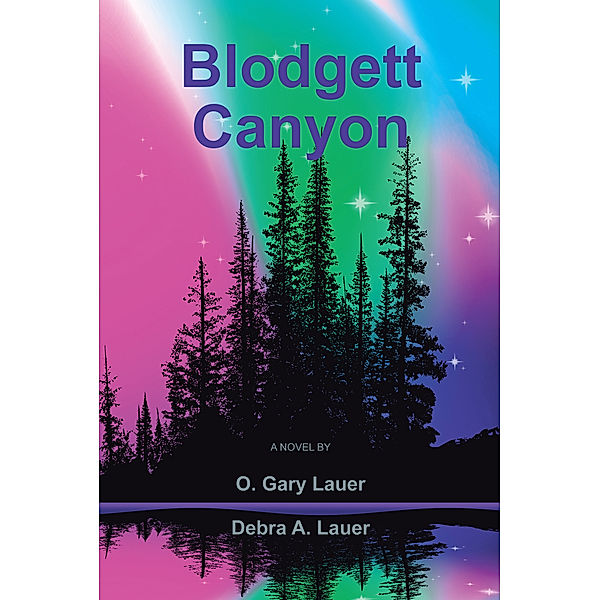 Blodgett Canyon, Debra A. Lauer, O. Gary Lauer