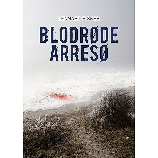 Blodrøde Arresø, Lennart Fisker
