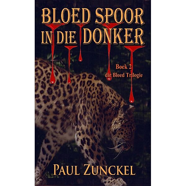 Bloed Spoor in die Donker, Paul Zunckel