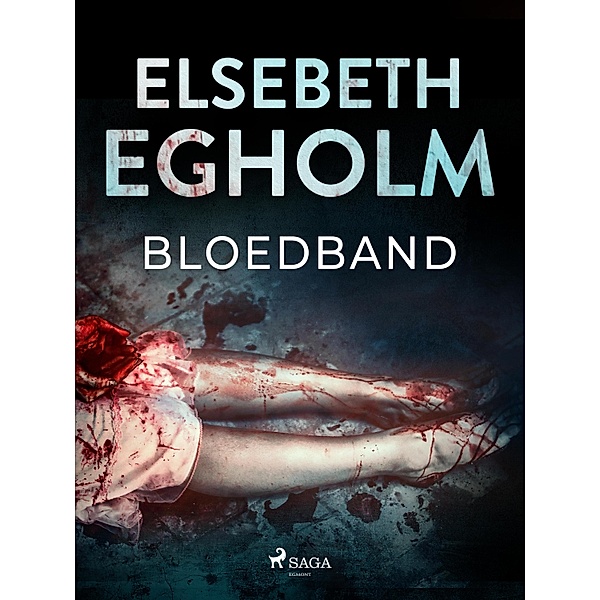 Bloedband / Dicte Svendsen krimi Bd.3, Elsebeth Egholm