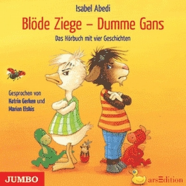 Blöde Ziege - Dumme Gans, Audio-CD, Isabel Abedi