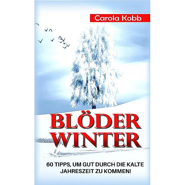 Blöder Winter, Carola Kobb