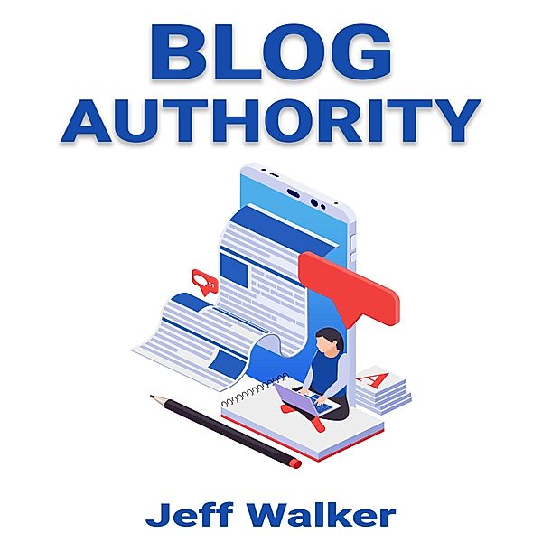 Blog Authority, Jeff Walker