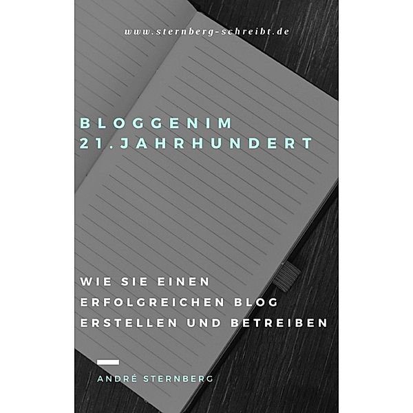 Blog im 21. Jahrhundert, Andre Sternberg