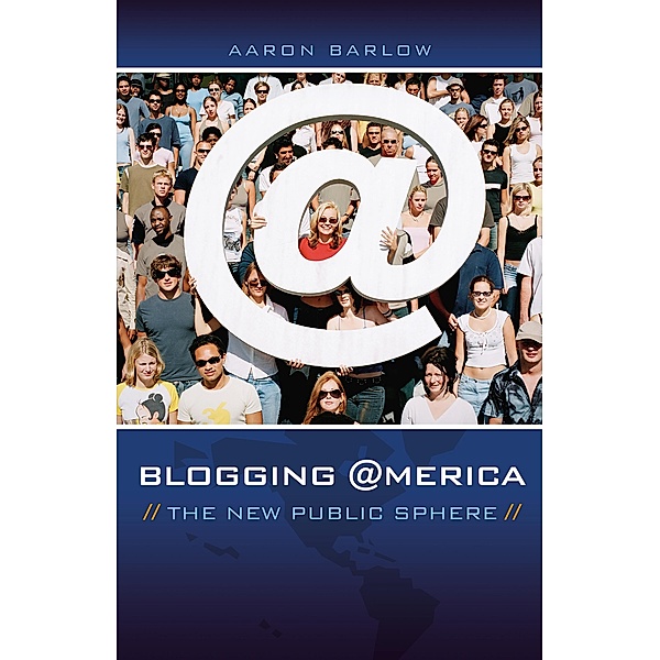 Blogging America, Aaron Barlow