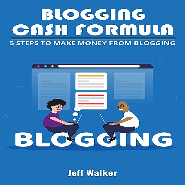 Blogging Cash Formula, Jeff Walker