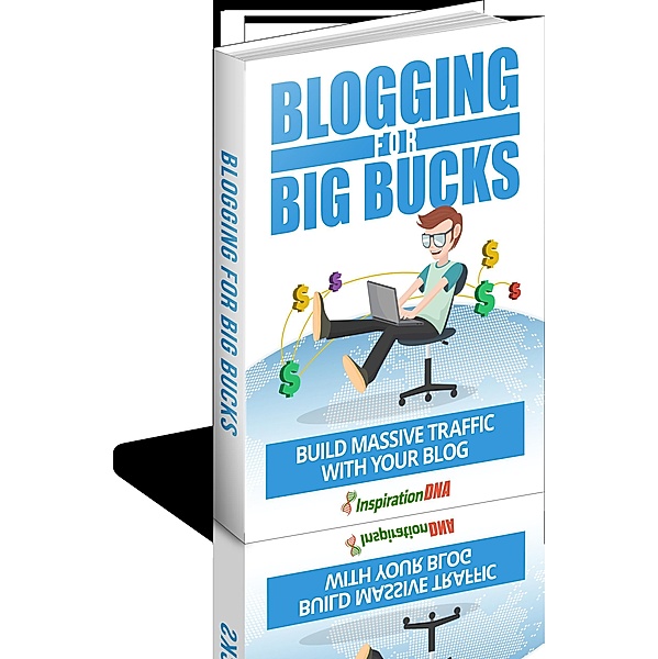 Blogging for Big Bucks BOOK WHITE, Atul Chauhan