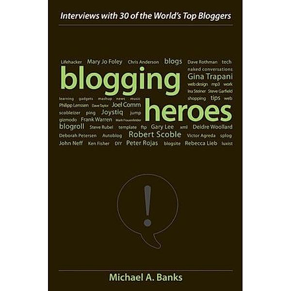 Blogging Heroes, Michael A. Banks