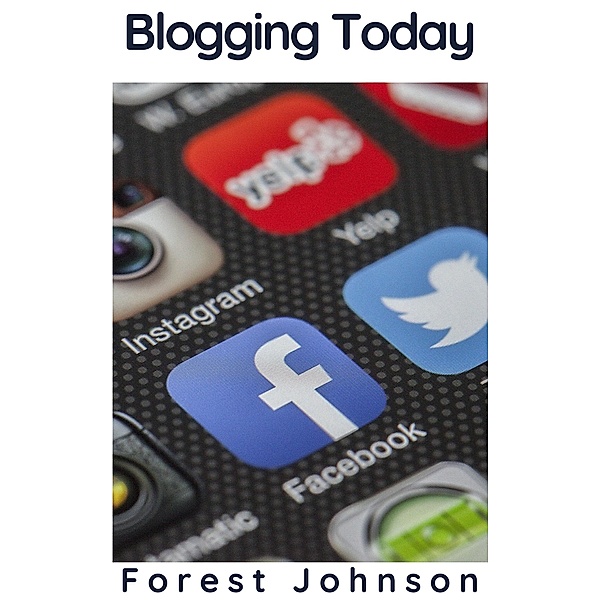 Blogging Today, Forest Johnson