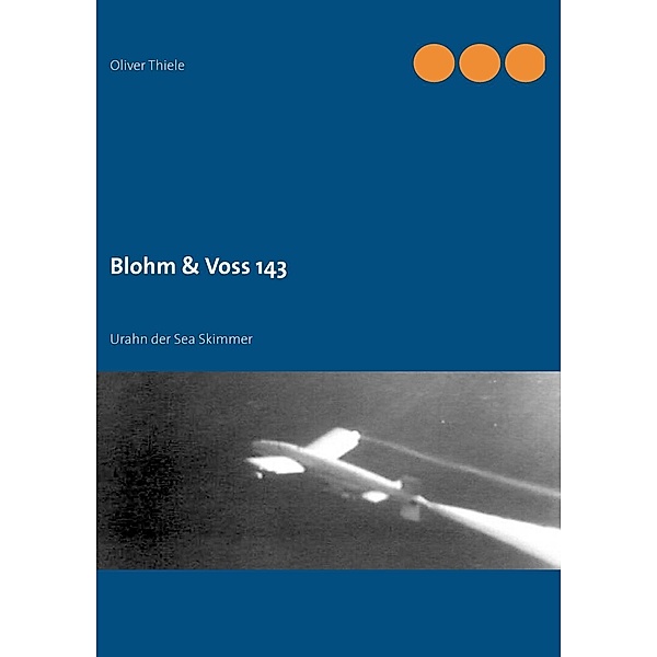 Blohm & Voss 143, Oliver Thiele