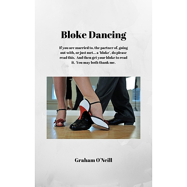 Bloke Dancing, Graham O'Neill