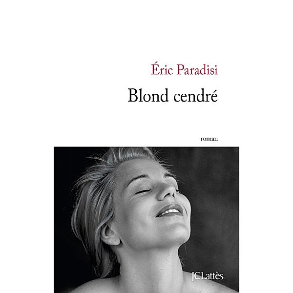 Blond cendré / Littérature française, Eric Paradisi