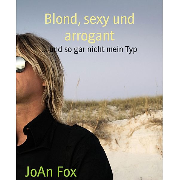 Blond, sexy und arrogant, Joan Fox