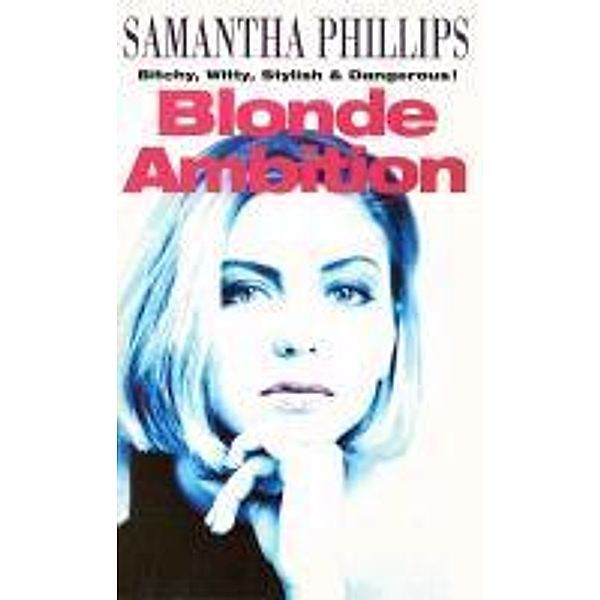 Blonde Ambition, Samantha Phillips