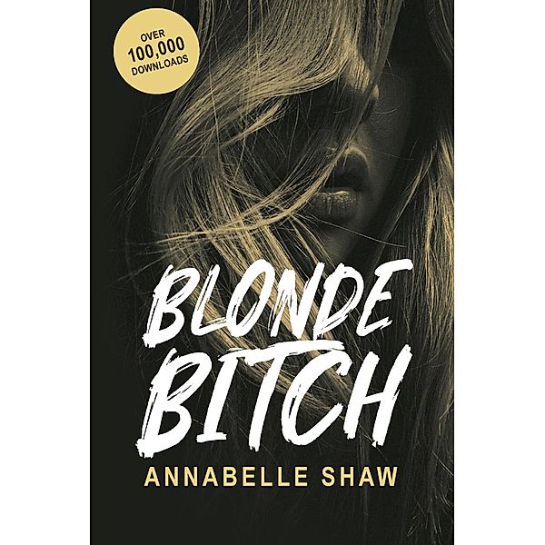 Blonde Bitch / Silverwood Books, Annabelle Shaw