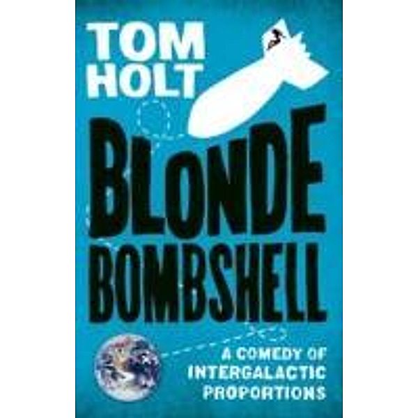 Blonde Bombshell, Tom Holt