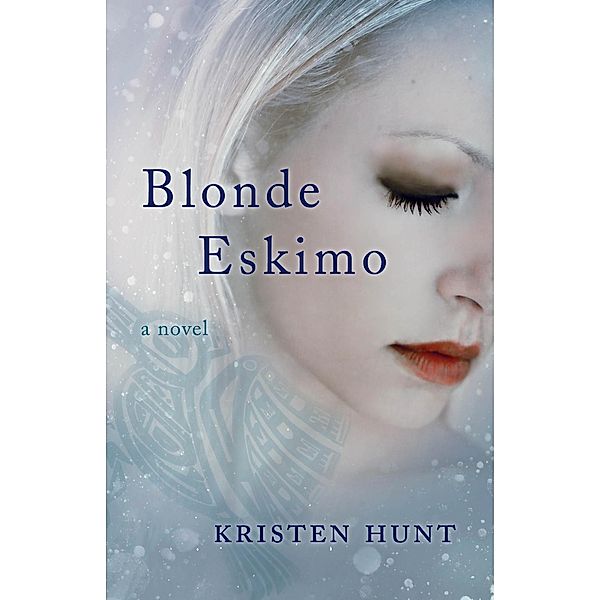 Blonde Eskimo, Kristen Hunt