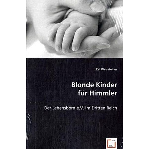 Blonde Kinder für Himmler, Evi Weissteiner