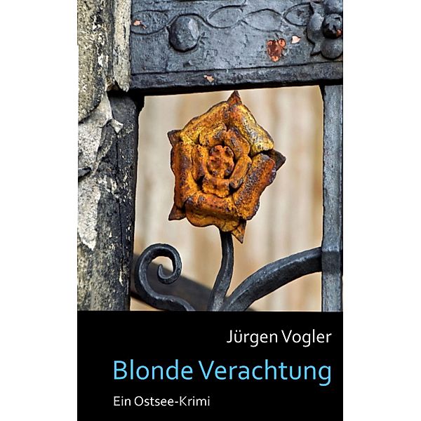 Blonde Verachtung, Jürgen Vogler