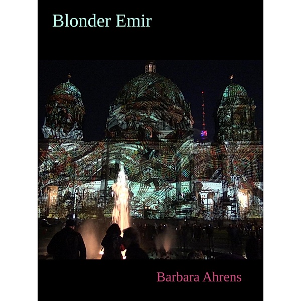 Blonder Emir, Barbara Ahrens