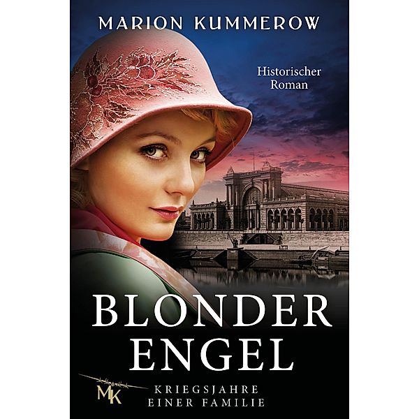 Blonder Engel / Kriegsjahre einer Familie Bd.1, Marion Kummerow